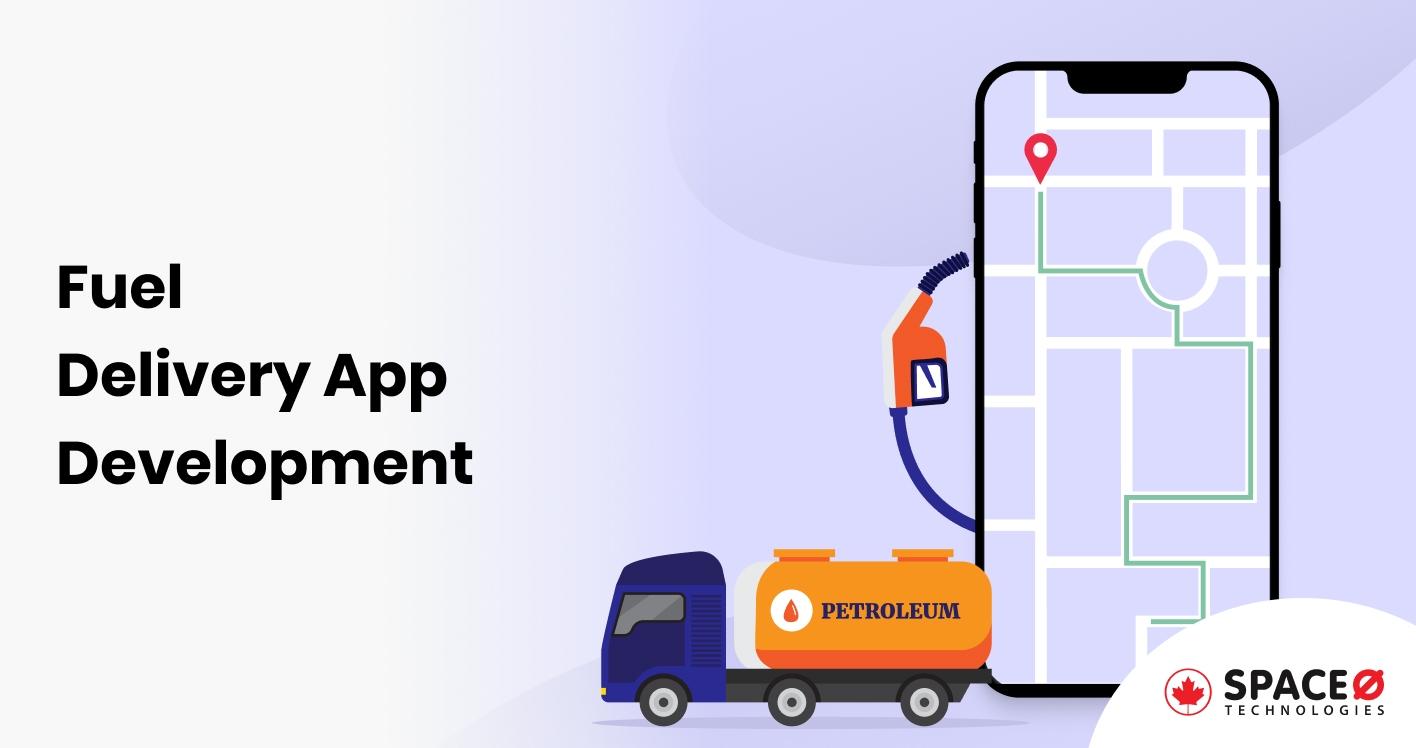 Fuel Delivery App Development_ 5 Features You Must Consider