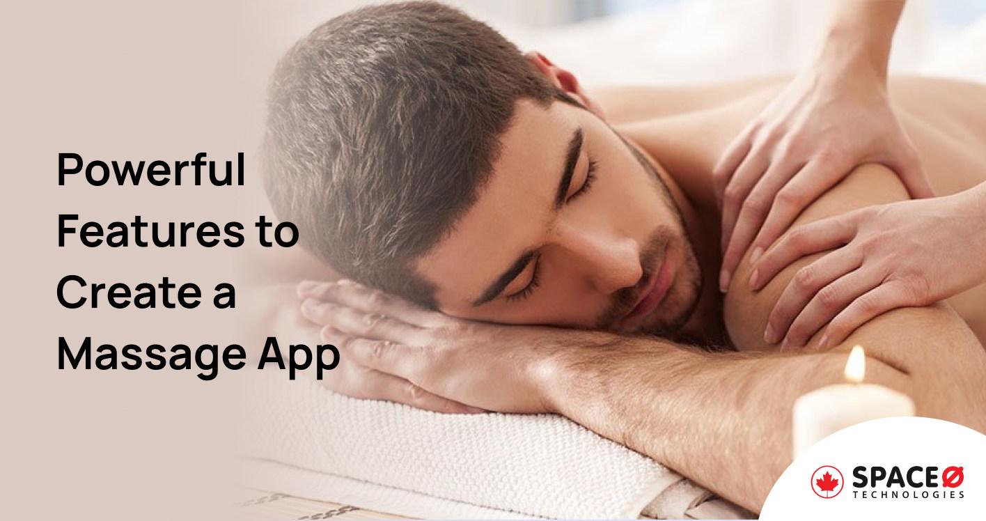 Features to Create a Massage App Like Massago
