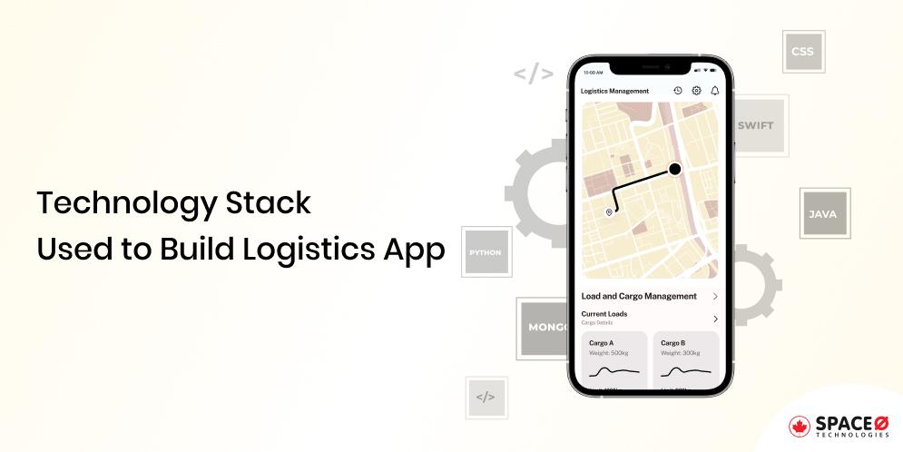 Technology Stack Used to Build Logistics App