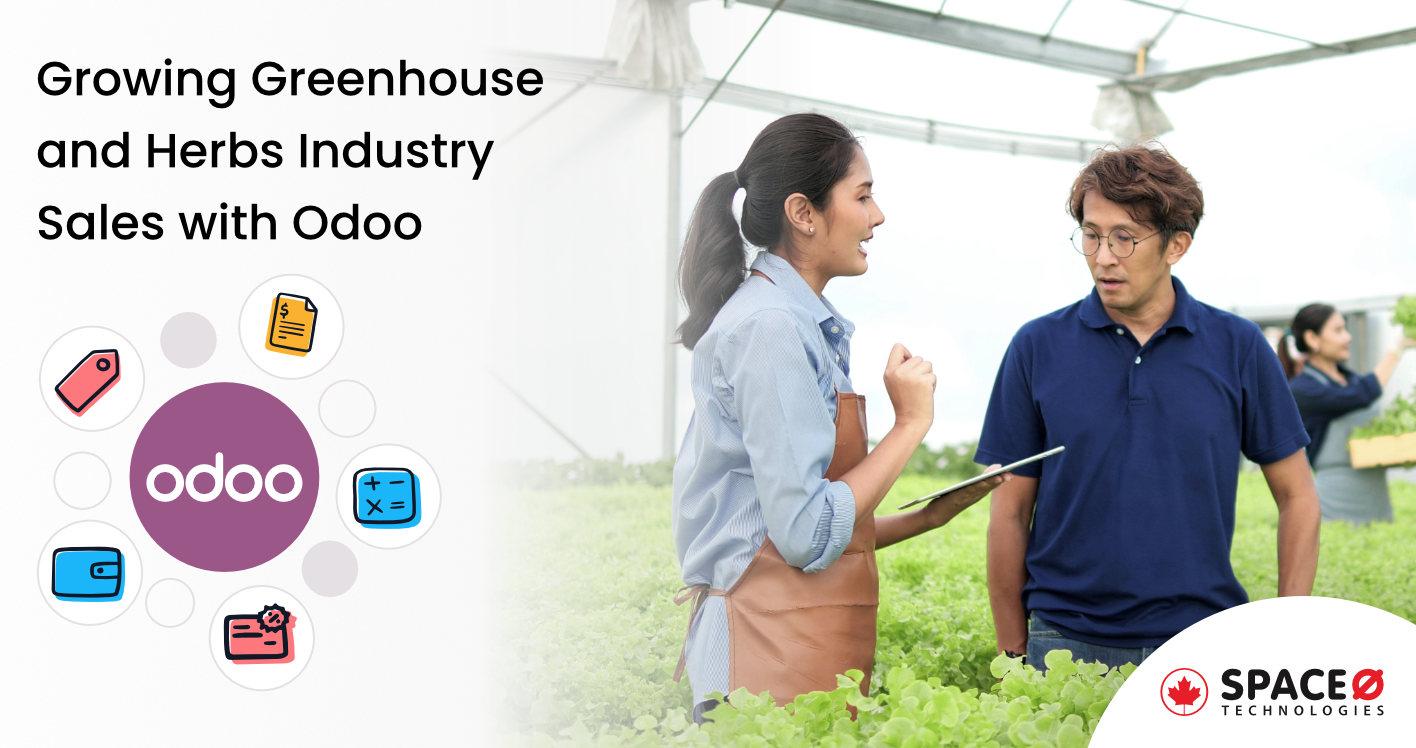Growing Greenhouse and Herbs Industry Sales with Odoo-