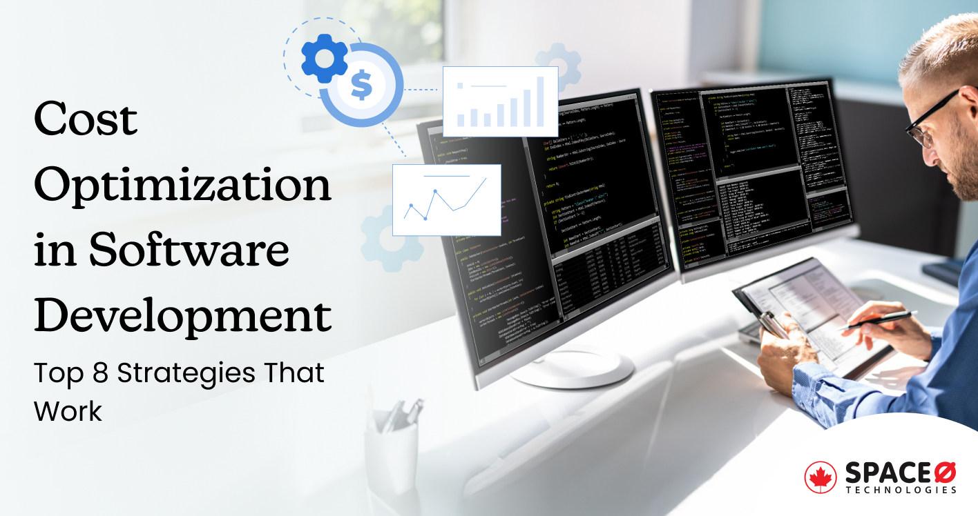 Cost Optimization in Software Development