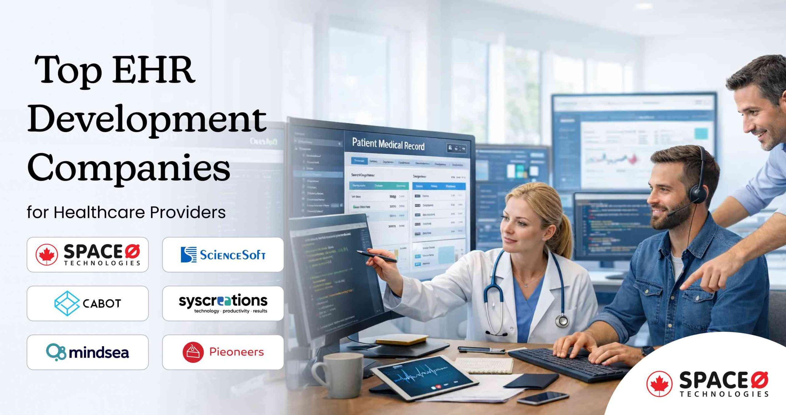 Top EHR Development Companies for Healthcare Providers