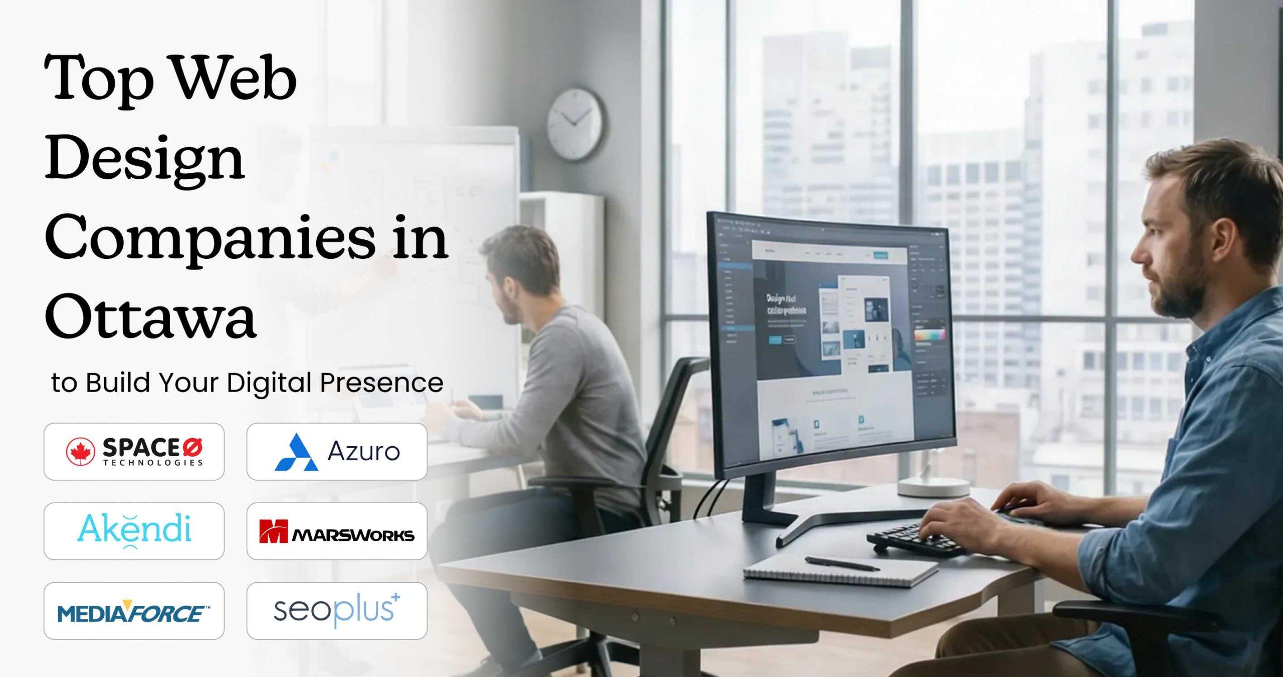 Top 10 Web Design Companies in Ottawa to Build Your Digital Presence